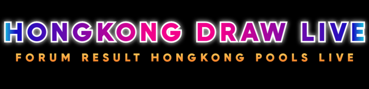 hongkong Draw Live | Forum Result Hongkong Pools Live